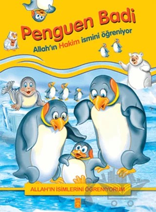 Allah'ın İsimlerini Öğreniyorum: Penguen Badi – Nur Kutlu – Timaş Gülce Çocuk kitap kapağı