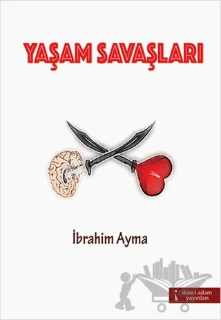 Yaşam Savaşları – İbrahim Ayma – İkinci Adam Yayınları kitap kapağı