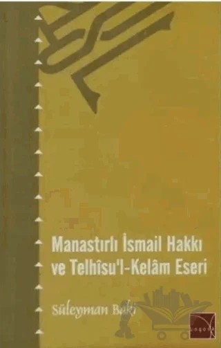 Manastırlı İsmail Hakkı ve Telhisu'l-Kelam Eseri – Süleyman Baki – Logosa Yayınları kitap kapağı