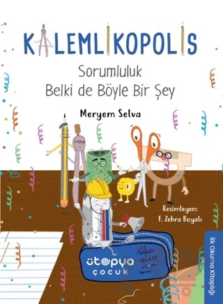 Sorumluluk Belki de Böyle Bir Şey - Kalemlikopolis – Meryem Selva İnce – Ütopya Çocuk kitap kapağı