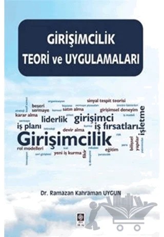 Girişimcilik Teori ve Uygulamaları – Ramazan Kahraman Uygun – Ekin Basım Yayın kitap kapağı