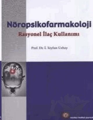 Nöropsikofarmakoloji – İ. Tayfun Uzbay – İstanbul Tıp Kitabevi kitap kapağı