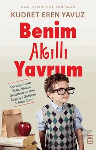 Benim Akıllı Yavrum – Kudret Eren Yavuz – Timaş Yayınları kitap kapağı