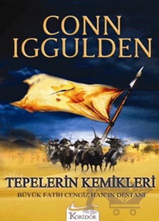 Tepelerin Kemikleri – Conn Iggulden – Koridor Yayıncılık kitap kapağı
