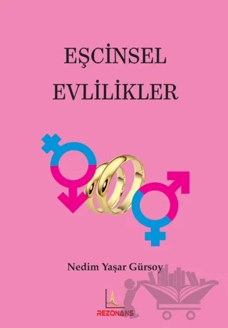 Eşcinsel Evlilikler – Nedim Yaşar Gürsoy – Rezonans Yayıncılık kitap kapağı