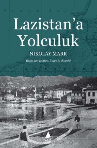 Lazistan’a Yolculuk – Nikolay Marr – Aras Yayıncılık kitap kapağı