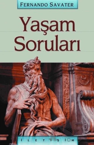 Yaşam Soruları – Fernando Savater – İletişim Yayınevi kitap kapağı