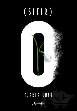 Sıfır (0) – Türker Ünlü – İkinci Adam Yayınları kitap kapağı