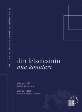 Din Felsefesinin Ana Konuları Cilt 1 – Kolektif – Küre Yayınları kitap kapağı