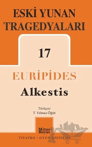 Eski Yunan Tragedyaları 17: Alkestis – Euripides – Mitos Boyut Yayınları kitap kapağı