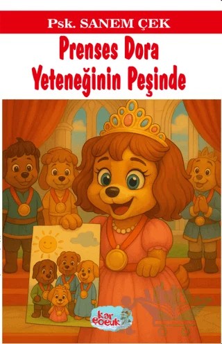 Prenses Dora Yeteneğinin Peşinde (8+Yaş) – Sanem Çek – Kar Çocuk kitap kapağı