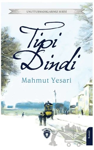 Tipi Dindi – Mahmut Yesari – Dorlion Yayınları kitap kapağı