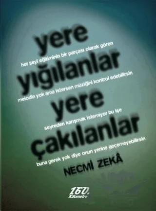 Yere Yığılanlar Yere Çakılanlar – Necmi Zeka – 160. Kilometre Yayınevi kitap kapağı