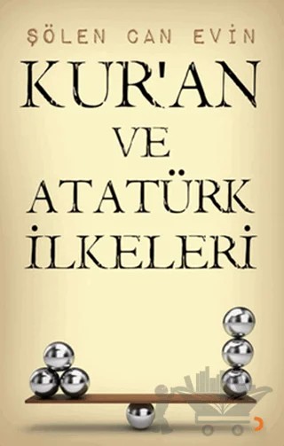Kur’an ve Atatürk İlkeleri – Şölen Can Evin – Cinius Yayınları kitap kapağı