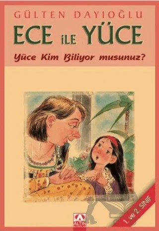 Ece ile Yüce - Yüce Kim Biliyor musunuz? – Gülten Dayıoğlu – Altın Kitaplar kitap kapağı