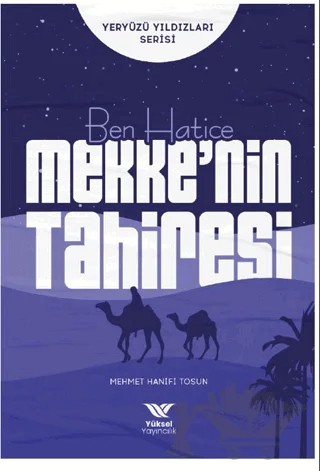 Ben Hatice Mekke’nin Tahiresi – Mehmet Hanifi Tosun – Yüksel Yayıncılık kitap kapağı
