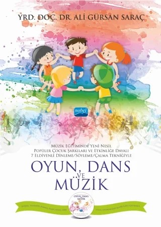 OYUN, DANS ve MÜZİK – Ali Gürsan Saraç – Nobel Akademik Yayıncılık kitap kapağı