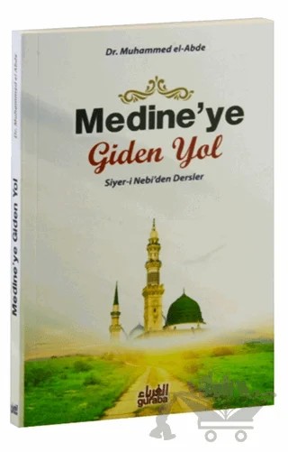 Medine'ye Giden Yol – Muhammed El-Abde – Guraba Yayınları kitap kapağı