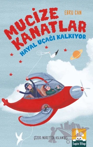 Mucize Kanatlar - Hayal Uçağı Kalkıyor – Ebru Can – Lapin Kitap kitap kapağı