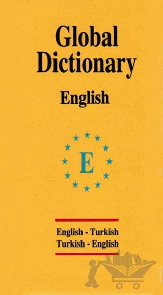 Global Dictionary English - English-Turkish / Turkish-English – Emine Seda Çağlayan, Huriye Deniz Karcı – Engin Yayınevi kitap kapağı