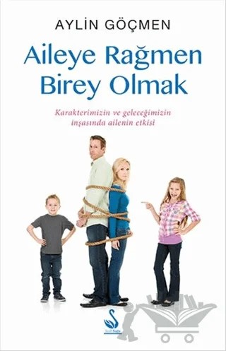 Aileye Rağmen Birey Olmak – Aylin Göçmen – Siyah Kuğu Yayınları kitap kapağı