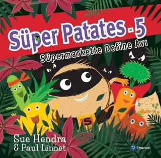 Süpermarkette Define Avı - Süper Patates 5 – Paul Linnet, Sue Hendra – Pearson Çocuk Kitapları kitap kapağı