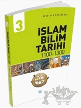 İslam Bilim Tarihi - 3 – Abdullah Kocayürek – Maviçatı Yayınları kitap kapağı