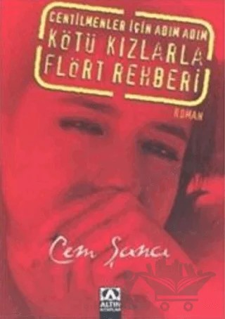 Centilmenler İçin Adım Adım Kötü Kızlarla Flört Rehberi – Cem Şancı – Altın Kitaplar kitap kapağı
