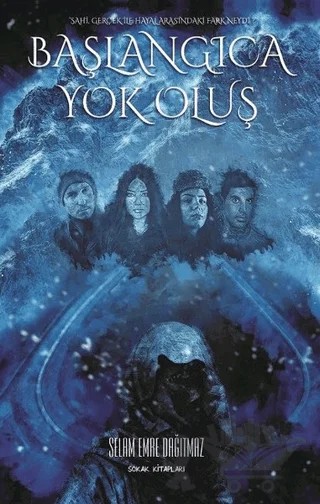 Başlangıca Yok Oluş – Selam Emre Dağıtmaz – Sokak Kitapları Yayınları kitap kapağı