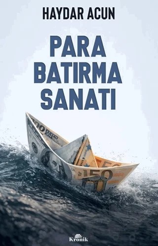 Para Batırma Sanatı – Haydar Acun – Kronik Kitap kitap kapağı