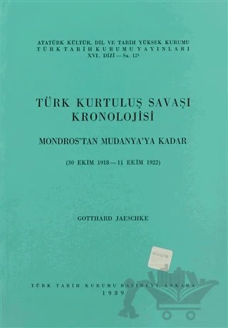 Türk Kurtuluş Savaşı Kronolojisi – Gotthard Jaeschke – Türk Tarih Kurumu Yayınları kitap kapağı