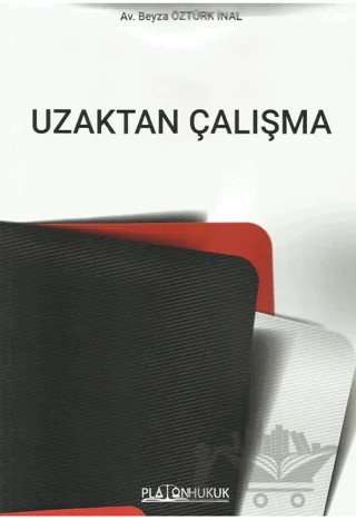 Uzaktan Çalışma – Beyza Öztürk İnal – Platon Hukuk kitap kapağı