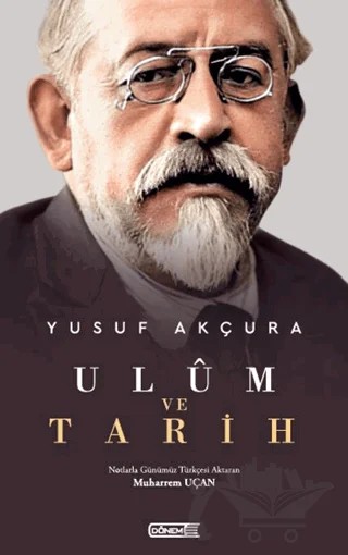 Ulum ve Tarih – Yusuf Akçura – Dönem Yayıncılık kitap kapağı