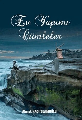 Ev Yapımı Cümleler – Ahmet Hacıislamoğlu – Kitap Dostu Yayınları kitap kapağı