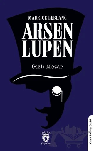 Arsen Lupen Gizli Mezar – Maurice Leblanc – Dorlion Yayınları kitap kapağı