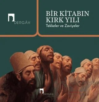 Bir Kitabın Kırk Yılı – Kolektif – Dergah Yayınları kitap kapağı