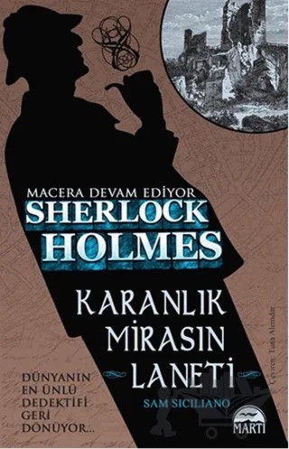 Sherlock Holmes - Karanlık Mirasın Laneti – Sam Siciliano – Martı Yayınları kitap kapağı