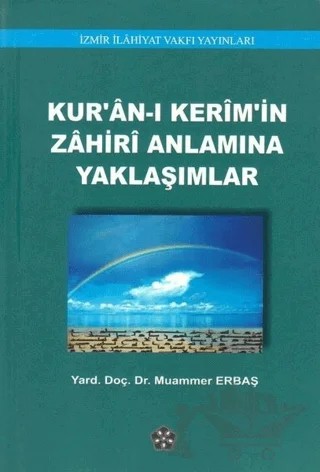 Kur'an-ı Kerim'in Zahiri Anlamına Yaklaşımlar – Muammer Erbaş – İzmir İlahiyat Fakültesi Vakfı Yayınları kitap kapağı
