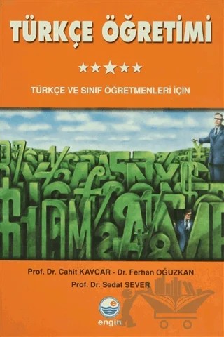 Türkçe Öğretimi – A. Ferhan Oğuzkan, Cahit Kavcar, Sedat Sever – Engin Yayınevi kitap kapağı