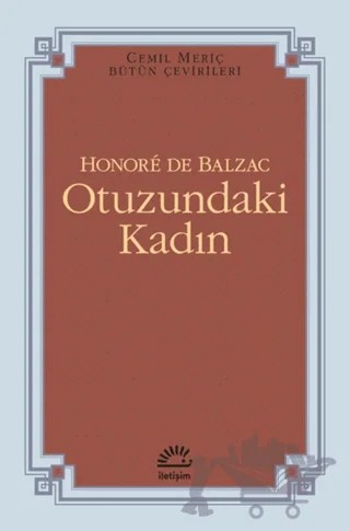 Otuzundaki Kadın – Honore de Balzac – İletişim Yayınevi kitap kapağı