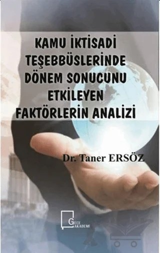 Kamu İktisadi Teşebbüslerinde Dönem Sonucunu Etkileyen Faktörlerin Analizi – Taner Ersöz – Gece Akademi kitap kapağı
