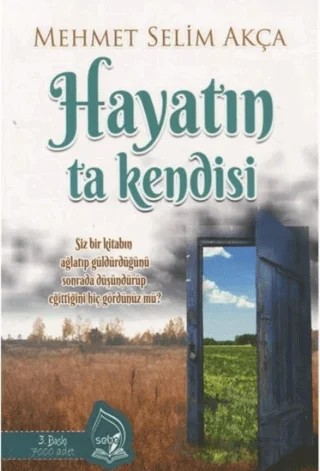 Hayatın Ta Kendisi – Mehmet Selim Akça – Sebe Yayınları kitap kapağı