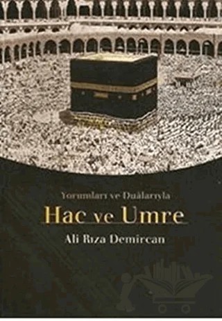 Hac ve Umre – Ali Rıza Demircan – Ensar Neşriyat kitap kapağı