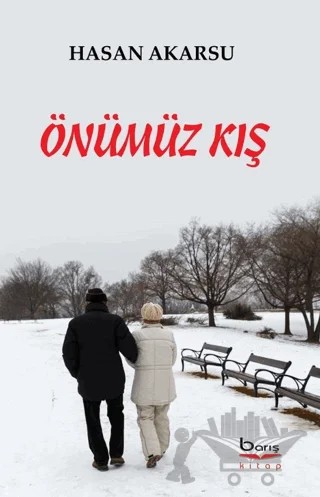 Önümüz Kış – Hasan Akarsu – Barış Kitap kitap kapağı