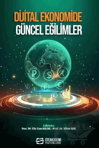 Dijital Ekonomide Güncel Eğilimler – Efe Can Kılınç, Nihat Işık – Efe Akademi Yayınları kitap kapağı