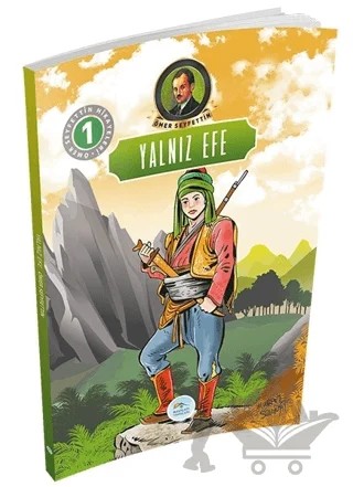 Yalnız Efe - Ömer Seyfettin Hikayeleri 1 – Ömer Seyfettin – Maviçatı Yayınları kitap kapağı