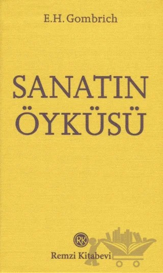 Sanatın Öyküsü – E. H. Gombrich – Remzi Kitabevi kitap kapağı