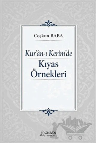 Kur'an-ı Kerim'de Kıyas Örnekleri – Coşkun Baba – Serüven Yayınevi kitap kapağı