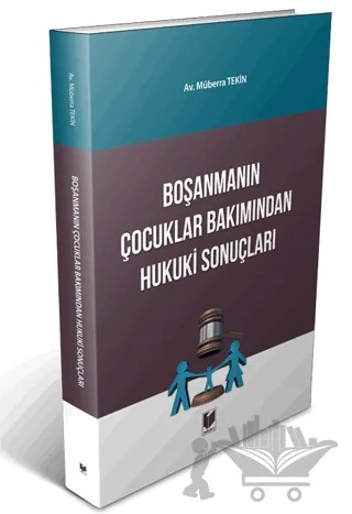 Boşanmanın Çocuklar Bakımından Hukuki Sonuçları – Müberra Tekin – Adalet Yayınevi kitap kapağı