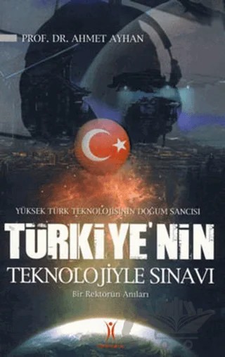 Türkiye’nin Teknolojiyle Sınavı – Ahmet Ayhan – Yeniyüzyıl Yayınları kitap kapağı